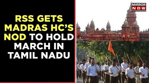 Rss Vs Tamil Nadu Government Madras High Court Directs Police To