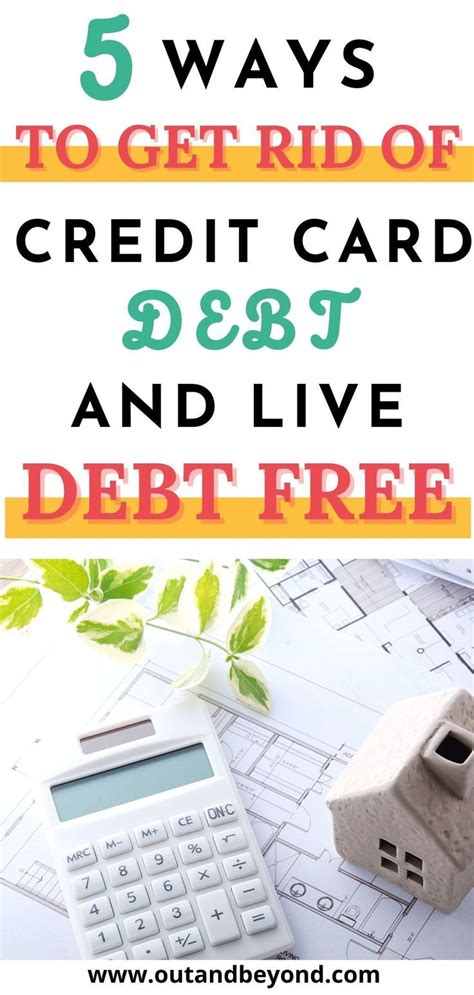 Insanely Easy Ways To Get Rid Of Credit Card Debt And Start Living Debt