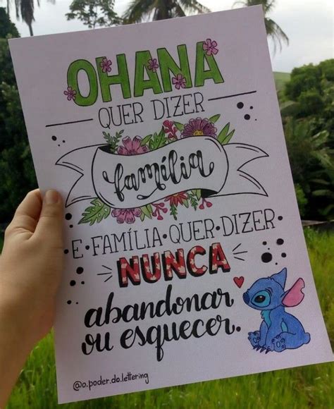 Ohana quer dizer família e família quer dizer nunca abandonar ou