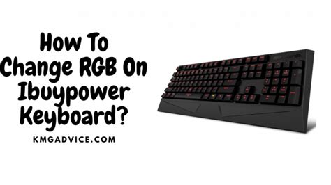 How To Change RGB On Ibuypower Keyboard? KMG Advice