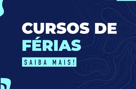 Cursos de férias como se beneficiar deles