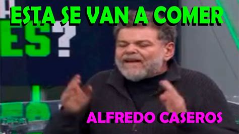 ALFREDO CASEROS EXPLOTA Y DICE Q LA GENTE ESTA ARTA DE PERSONAS COMO