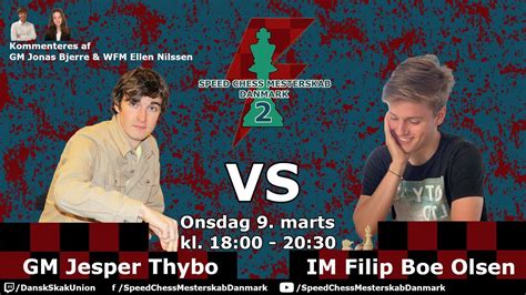 Gm Jesper Thybo Vs Im Filip Boe Olsen Kvartfinale V Gm Bjerre