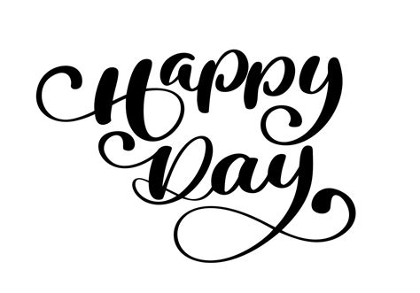 Happy Day Greeting Card Vector Text On White Background Calligraphy