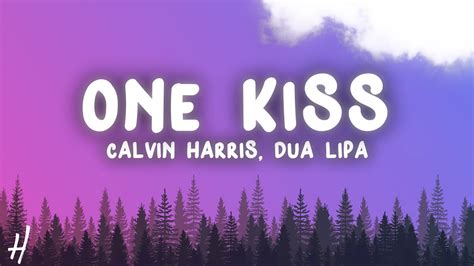 Calvin Harris Dua Lipa One Kiss Lyrics Youtube