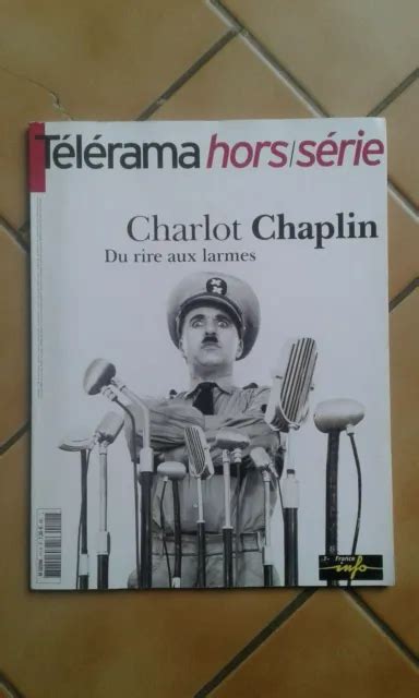 Telerama Hors Serie Charlot Chaplin Sp Cial Charlie Chaplin Du Rire Aux