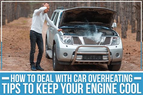 How To Deal With Car Overheating Tips To Keep You