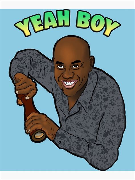 Yeah Boy Spicy Ainsley Harriott Meme Poster For Sale By Banterkingx