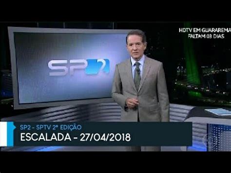 Globo Sp Escalada Do Sp Sptv Edi O Youtube