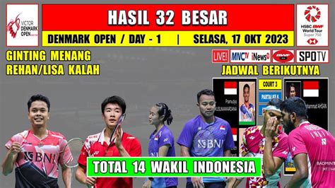 Hasil Denmark Open Hari Ini Day R Ginting Menang Rehan