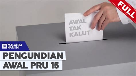 Full Malaysia Hari Ini Tue Nov Pengundian Awal Pru