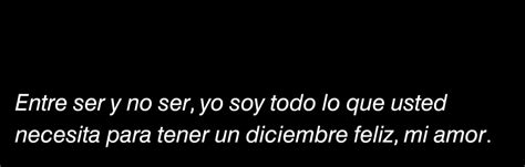 Entre Ser Y No Ser Yo Soy Todo Lo Que Usted Necesita Para Tener Un