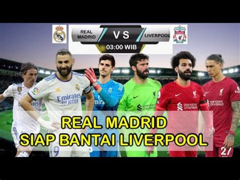 Real Madrid Siap Bantai Liverpool Liverpool Trauma Youtube