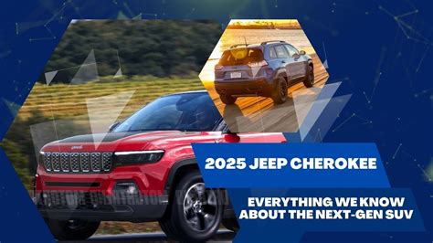 2025 Jeep Cherokee EVERYTHING WE KNOW ABOUT THE NEXT GEN SUV YouTube