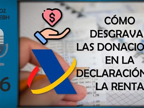 Descubre cómo deducir donaciones en tu declaración de la renta Guía