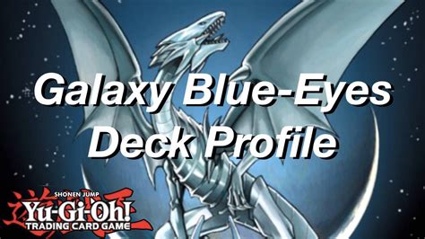 Yu Gi Oh Galaxy Blue Eyes Deck Profile Youtube