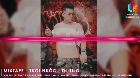 Nonstop Nhạc Nước Dj Tilo Houselak Nhạc Nước Nhạc Đặt Dj Tilo Nhạc Chill Nhạc Chơi