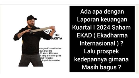 Inilah Isi Laporan Keuangan Kuartal I Saham Ekad Ekadharma