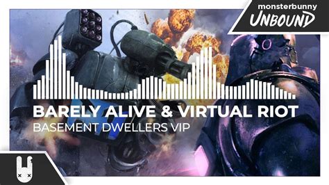 Barely Alive Virtual Riot Basement Dwellers Vip Monstercat Remake