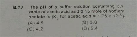 The Ph Of A Solution Which Is M Sodium Acetate And M Acetic