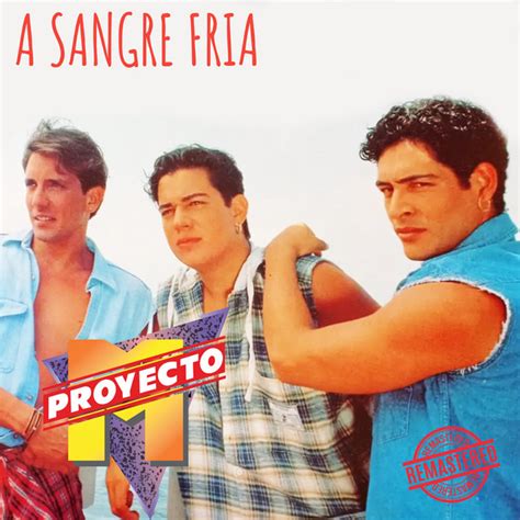 A SANGRE FRIA Album By PROYECTO M Spotify