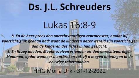 HHG Moria 31 12 2022 10 00 Uur Ds J L Schreuders Lukas 16 8 9