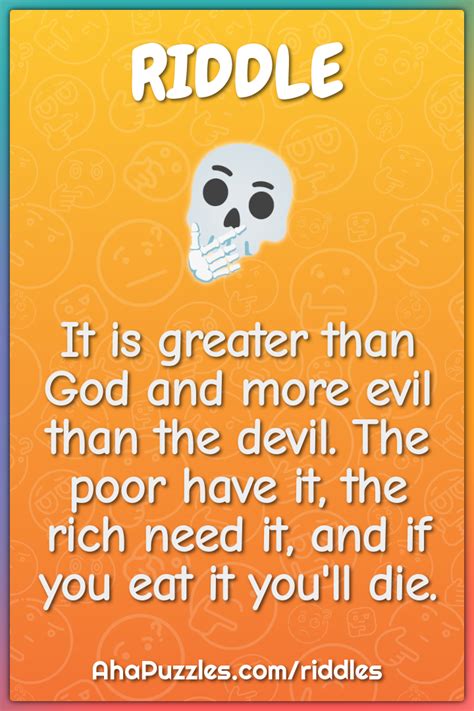 It Is Greater Than God And More Evil Than The Devil The Poor Have It