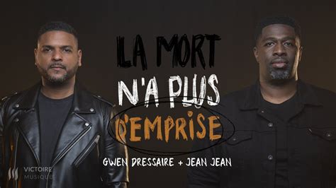 La Mort Na Plus Demprise Gwen Dressaire Jean Jean Clip Officiel