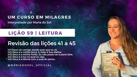 Lição 59 Revisão das lições 41 a 45 Um curso em Milagres a Sol