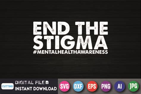 End The Stigma Mental Health Awareness Graphic By Creative Svg Crafts