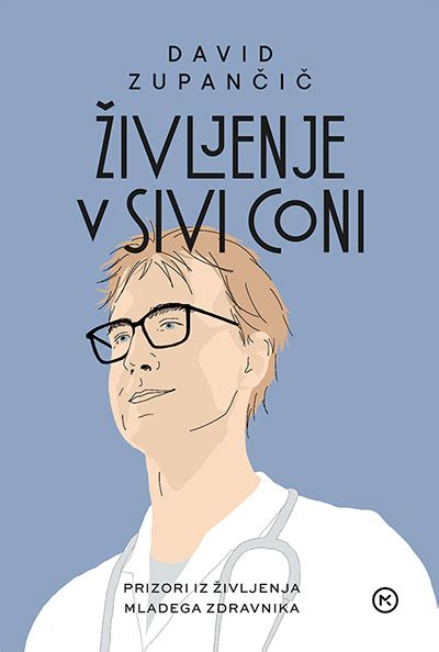 Življenje v sivi coni prizori iz življenja mladega zdravnika by David