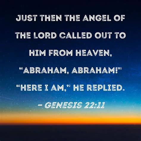 Genesis 22 11 Just Then The Angel Of The LORD Called Out To Him From