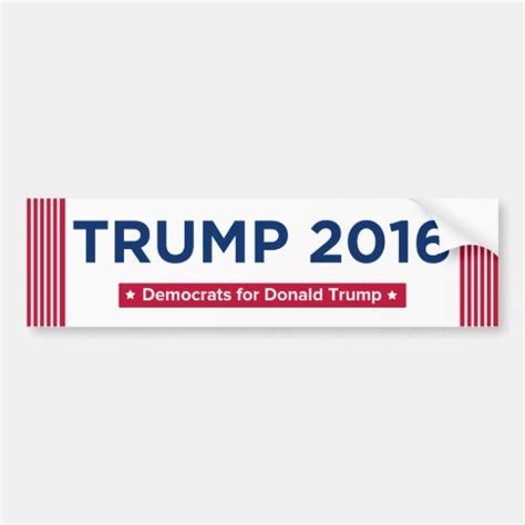 Democrats For Donald Trump 2016 Bumper Sticker Zazzle