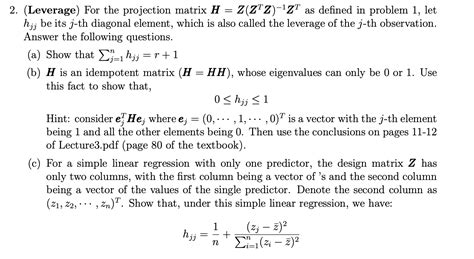 Solved Leverage ﻿for The Projection Matrix H Z Ztz 1zt