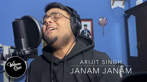 Arijit Singh Janam Janam Cover Widamn Shar Youtube