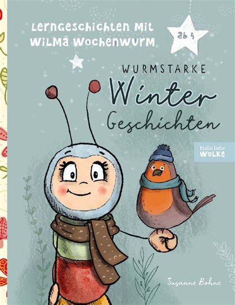 Lerngeschichten Mit Wilma Wochenwurm Wurmstarke Wintergeschichten