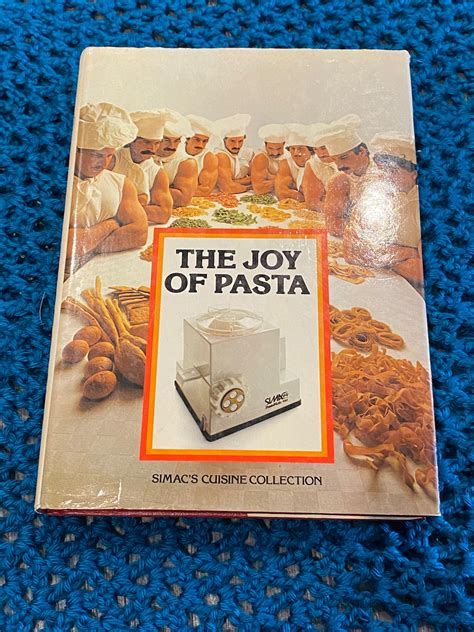 The Joy Of Pasta Simac S Cuisine Cookbook Pasta Maker Etsy