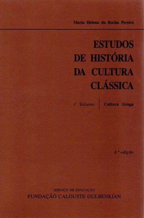 Estudos De Hist Ria Da Cultura Cl Ssica I Cultura Grega Manuseado