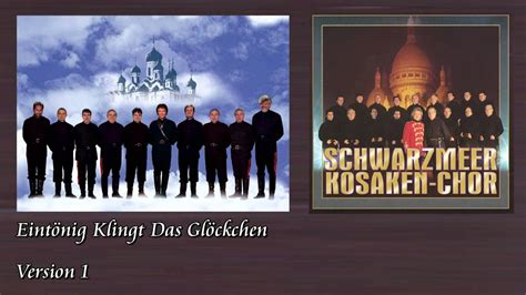 Schwarzmeer Kosaken Chor Eint Nig Klingt Das Gl Ckchen Version