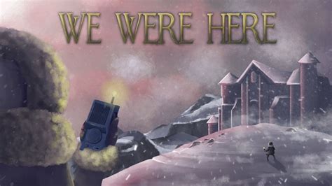 【無料】『we Were Here』が2月22日まで無料配布中【セット販売】 トロびぼ