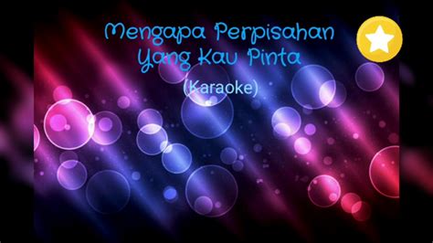 Flybaits Mengapa Perpisahan Yang Kau Pinta Versi Karaoke Youtube