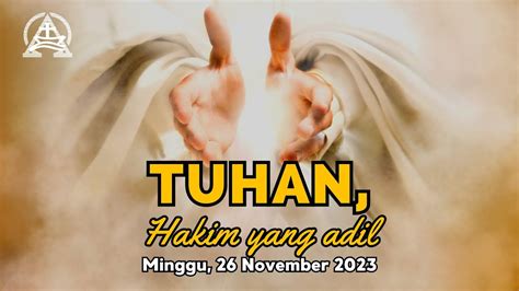 Ibadah Minggu 26 November 2023 Pukul 10 30 WIB Dilayani Oleh Pdt Enos