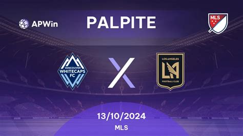 Palpite Vancouver Whitecaps X Los Angeles Fc Major League Soccer