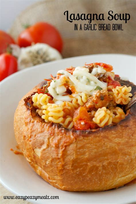 Lasagna Soup in a Garlic Bread Bowl - Easy Peasy Meals