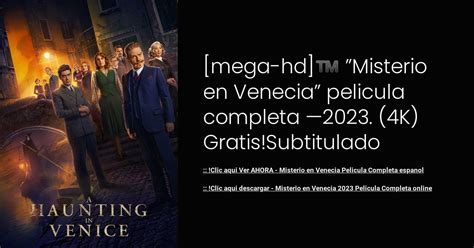 Mega Hd Misterio En Venecia Pelicula Completa 2023 4K Gratis