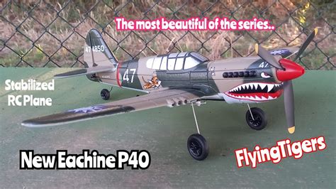 Eachine P40 Electric Rc Plane Review And Test The Most Beautiful And