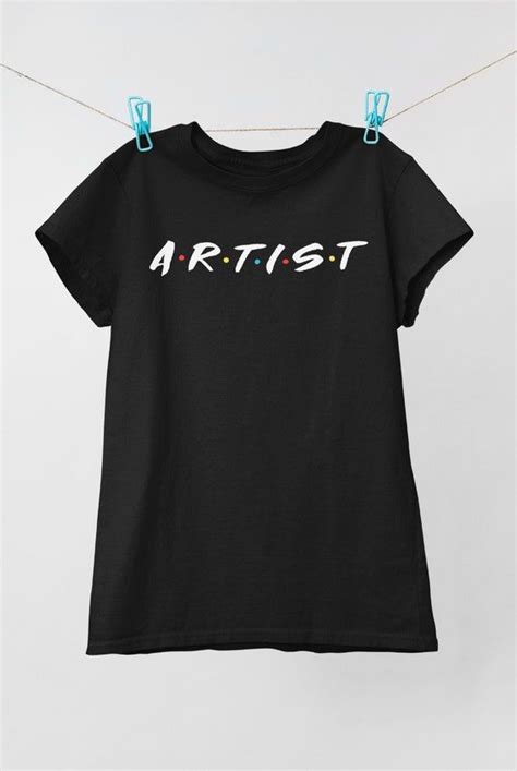 Artist Shirt Artist T Shirt Art Teacher Shirt T For Creative Artist