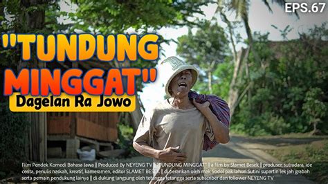 Tundung Minggat Dagelan Ra Jowo Eps 67 Film Pendek Komedi YouTube