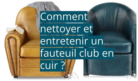 Comment Entretenir Un Fauteuil En Cuir Concept Habitat Fr