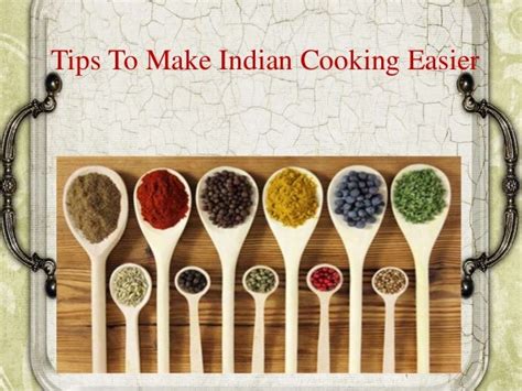 Tips to make indian cooking easy and healthy